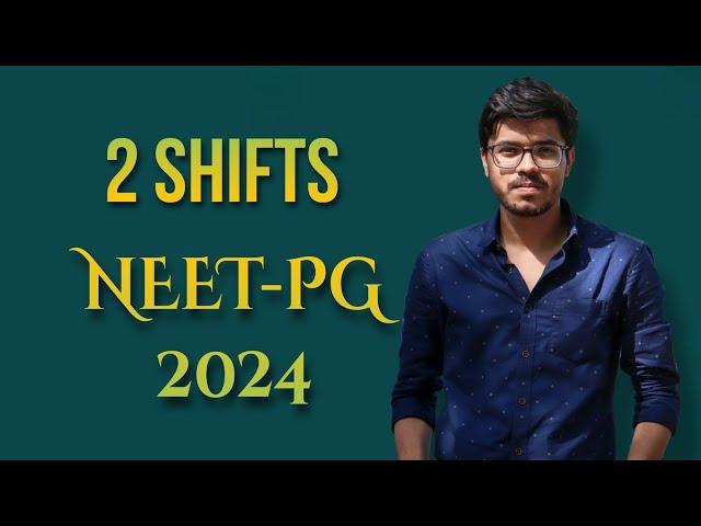 NEETPG 2024 - Exam in 2 Shifts #neetpg #neetpg2024 #strategy