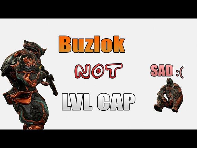 Buzlok NOT Level Cap Disruption | Warframe