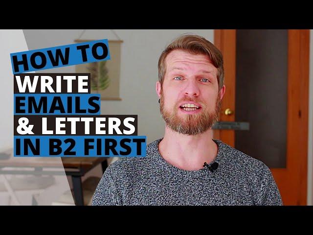 Cambridge B2 First (FCE) - How to Write Emails & Letters