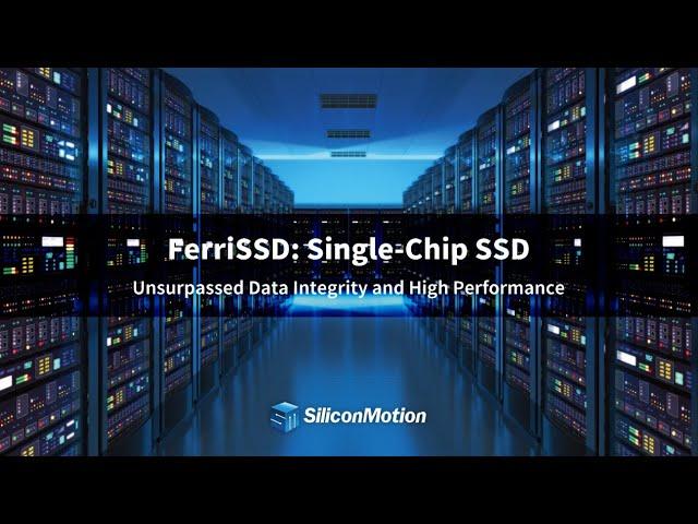 SiliconMotion's FerriSSD: Single-Chip SSD