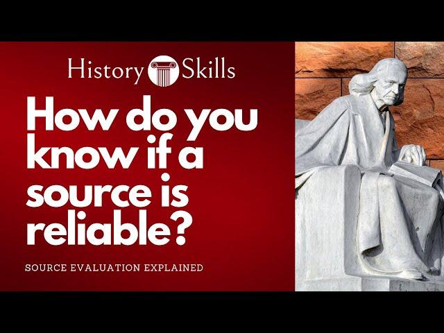 How to evaluate the reliability of historical sources