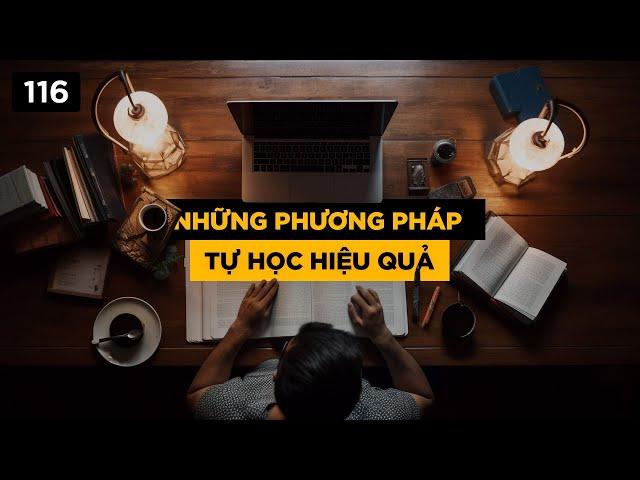 Những phương pháp tự học hiệu quả (Phần 2)