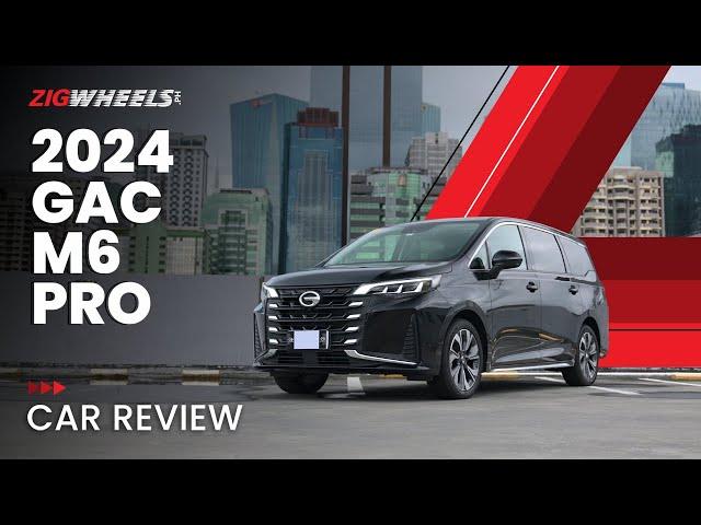 2024 GAC M6 Pro GL Review | Zigwheels.Ph