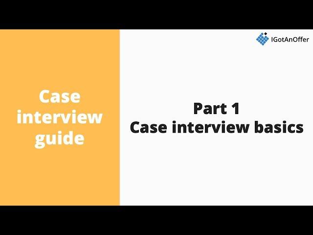 Case interview basics - An introduction to consulting interviews