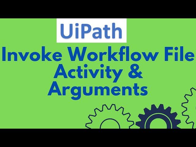 UiPath Tutorial 15- Invoke Workflow File Activity |How to Pass argument from one workflow to another