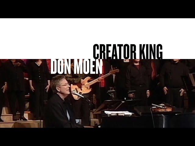 Creator King (Official Live Video) - Don Moen