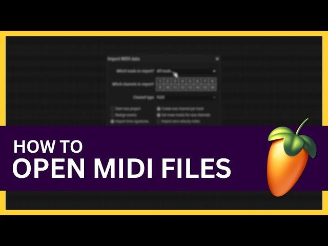 How to Open Midi in FL Studio