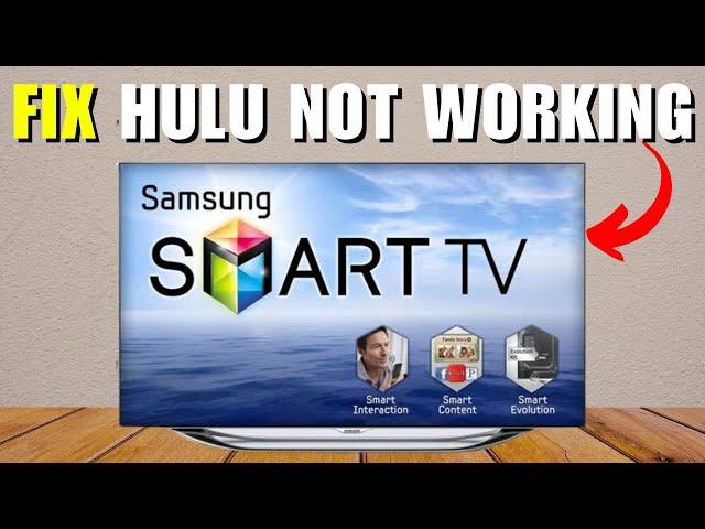 Hulu Not Working On Samsung Smart TV