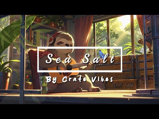 Sea Salt - Crate Vibes Original Lo-Fi Hip Hop Chill Beat