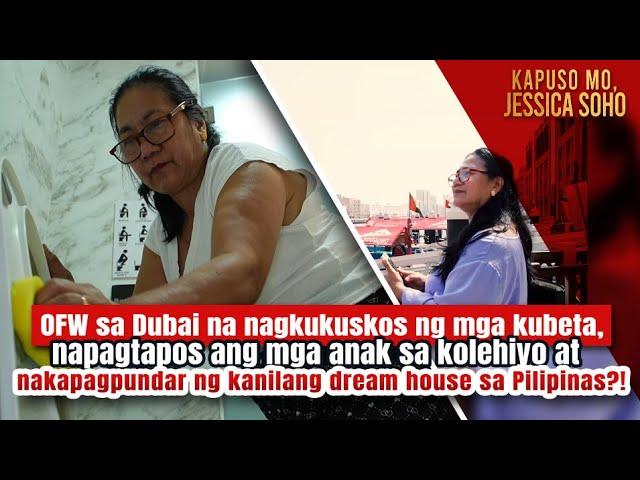 OFW sa Dubai, napagtapos ang mga anak dahil sa pagkukuskos ng kubeta?! | Kapuso Mo, Jessica Soho