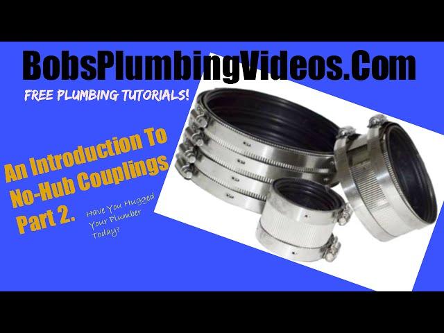 No-Hub Couplings - Part 2 - BobsPlumbingVideos.com