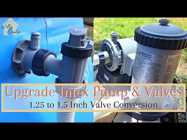 Upgrade Intex Pool Pump & Valves | 1.25 to 1.5 Conversion | Krystal Clear 2500 gph