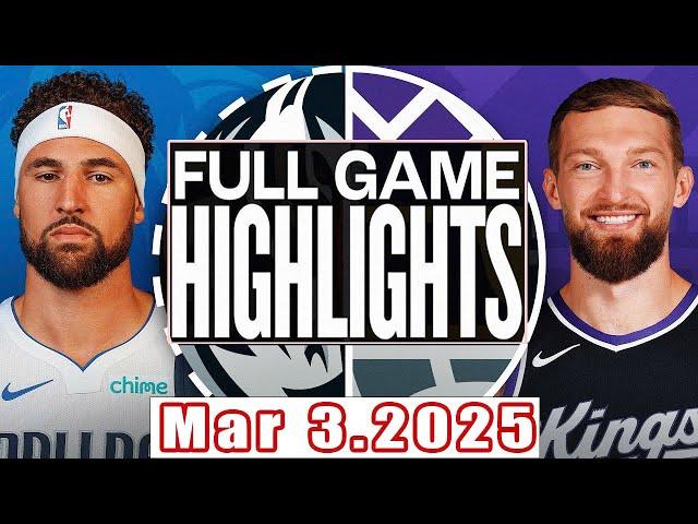 Dallas Mavericks Vs Sacramento Kings Full Game Highlights Mar 03,2025 NBA Season 2024-25