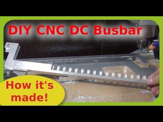 #DIY #CNC #DC #Busbar - #Makingof