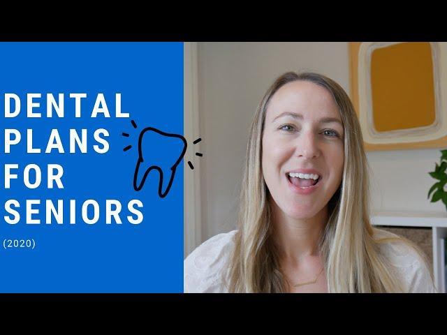 Dental Plans For Seniors | Medicare Dental Plans