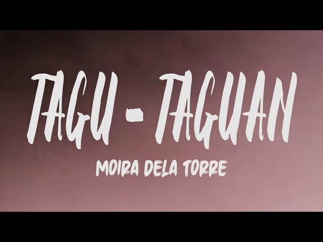 Moira Dela Torre - Tagu- Taguan (Lyrics)