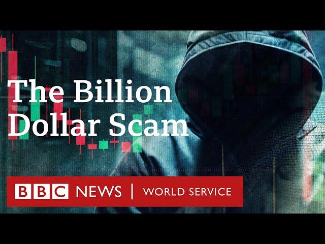 The Billion Dollar Scam - BBC World Service Documentaries