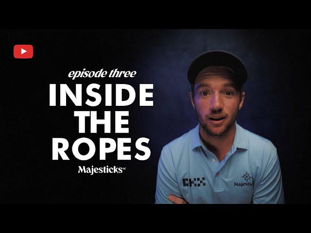 "A Breed Apart" | Inside the Ropes | Majesticks GC