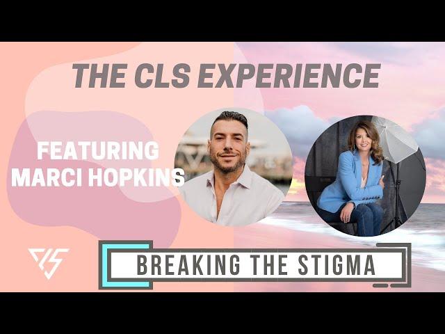 Breaking The Stigma with Marci Hopkins