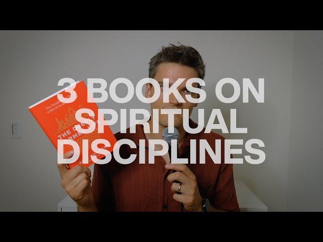 The 3 Best Books on Spiritual Disciplines