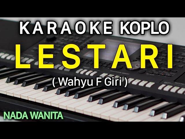 LESTARI Kaeaoke Nada Cewek / Wanita || Wahyu F Giri