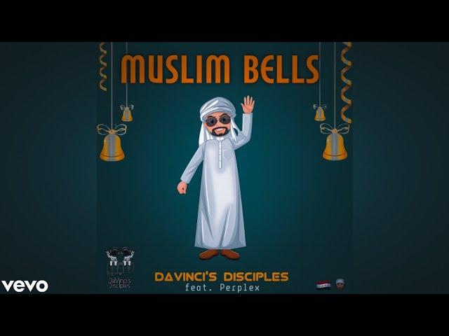 DaVinci's Disciples - Muslim Bells (feat.Perplex)