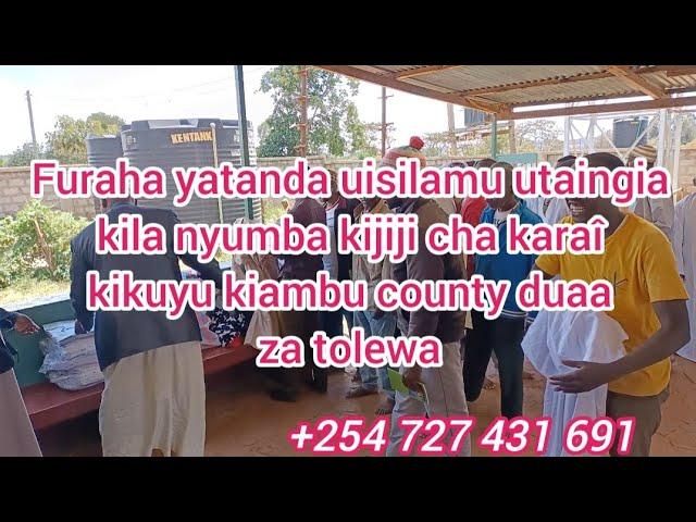 Furaha yatanda katika kijiji cha karaî kikuyu kiambu county daawah ina matunda yake