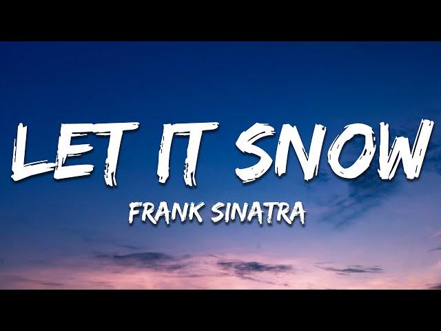 Frank Sinatra - Let It Snow! Let It Snow! Let It Snow! (Lyrics)