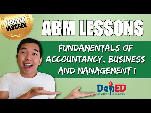 ABM Strand Lessons for Grade 11 and Grade 12 | FUNDAMENTALS OF ACCOUNTANCY BUSINESS AND MANAGEMENT 1