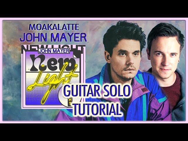 How To Play - John Mayer 'New Light' Guitar Solo