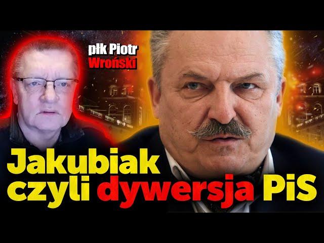 Jakubiak czyli, dywersja PiS.Płk Piotr Wroński, o wyborach, cenzurze dziennikarzy i zdrowym rozsądku