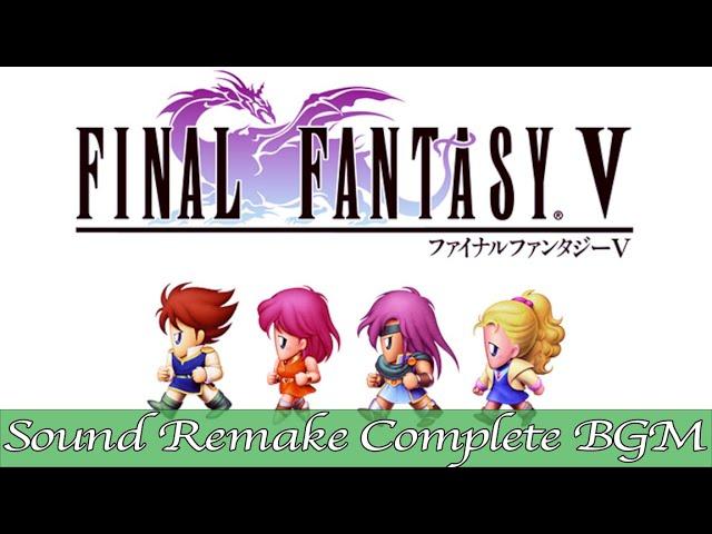 【BGM】FINAL FANTASY V／Orchestra - Complete Full Remake Again【サウンドリメイク】