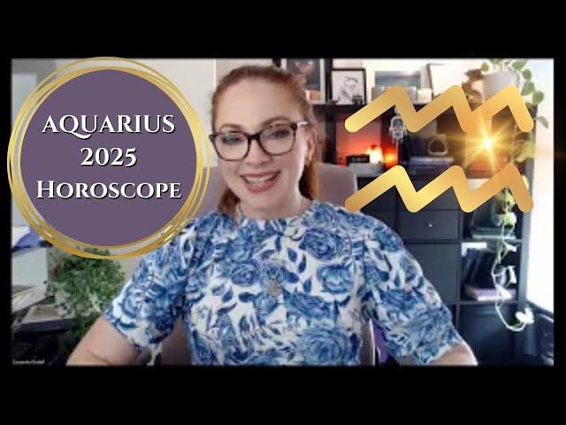 AQUARIUS 2025 HOROSCOPE - Astrology Overview