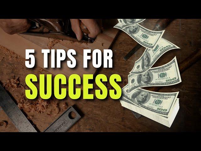 5 Best Tips For A Successful Woodworking Business