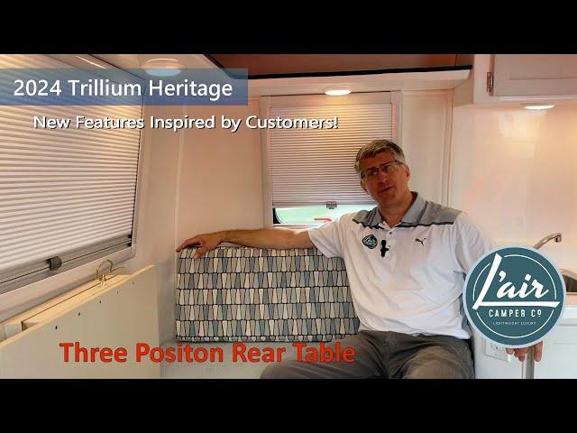 Trillium Heritage Camper - New Three Position Rear Table