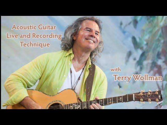 Acoustic Guitar Live and Recording Technique with Terry Wollman, Cordial Cables USA Master Class