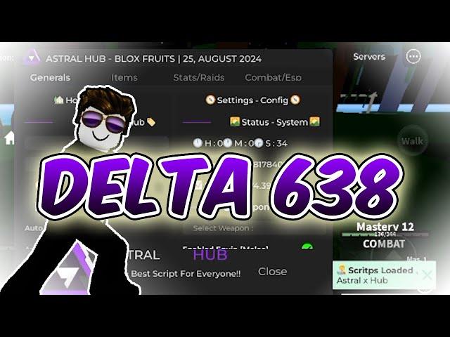 LATEST DELTA EXECUTOR 638 AND ASTRAL HUB SCRIPT