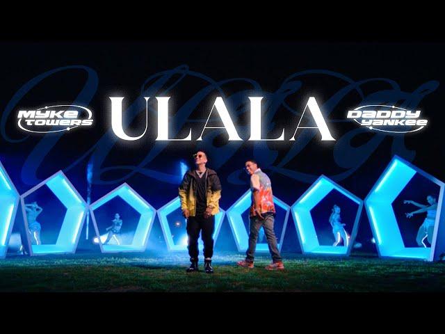 Myke Towers , Daddy Yankee - ULALA (OOH LA-LA)