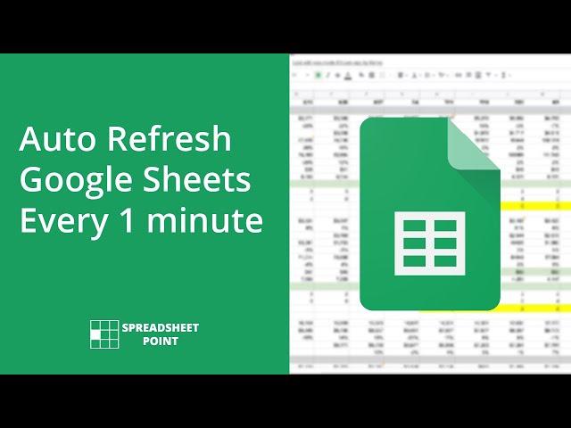 Auto Refresh Google Sheets Every 1 minute