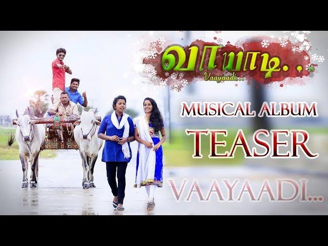 VAAYAADI MUSICAL ALBUM TEASER | Kisha Film Makers & Entertainment Media