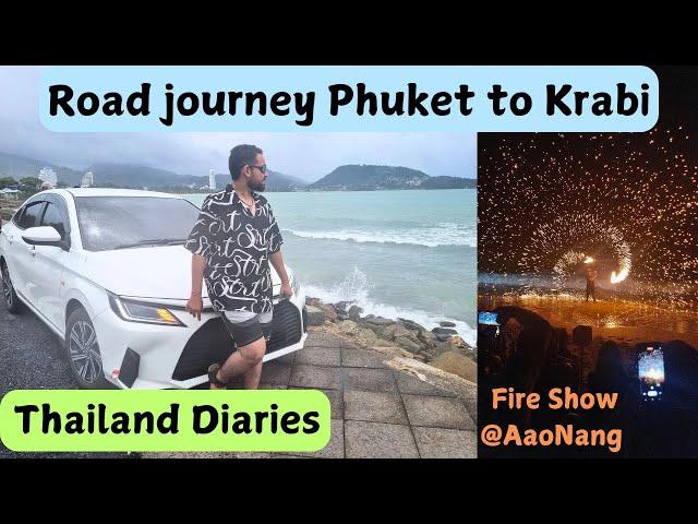 Aao Nang Beach Fire Show | Vlog | Road Journey from Phuket to Krabi| Krabi La Playa Resort| Thailand