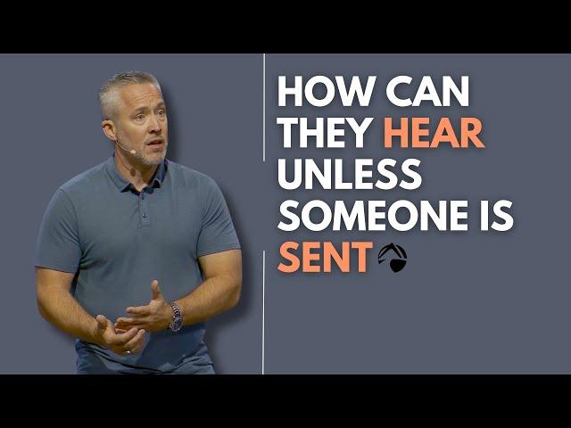 How Can They Hear Unless Someone Is Sent?