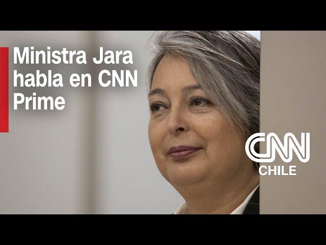 Ministra Jara habla en CNN Prime sobre los tres años del Gobierno y la carrera presidencial