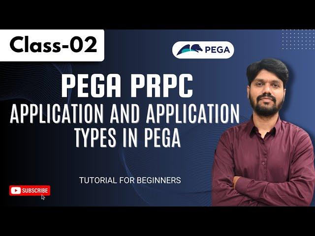 PEGA PRPC Class 02 | Application and ApplicationTypes in Pega | Pega Tutorial for Beginners #pega