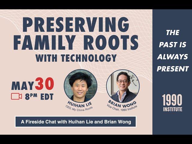 Fireside Chat “The Past is Always Present: Preserving family roots with technology”