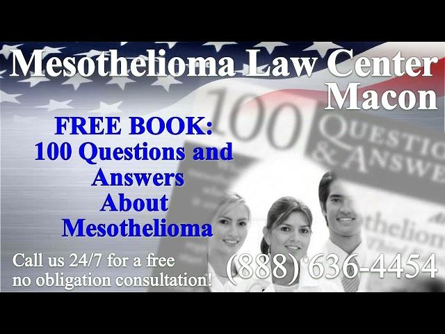 Macon, GA - Mesothelioma & Asbestos - Lawyer | Attorney | Lawsuit - (Lung Cancer, Asbestosis)