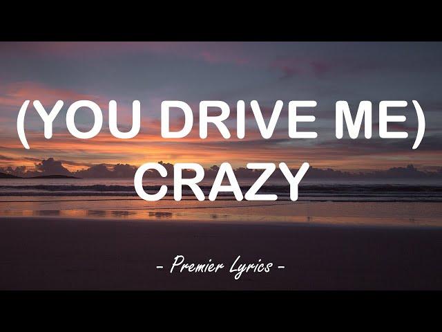 (You Drive Me) Crazy - Britney Spears (Lyrics) 