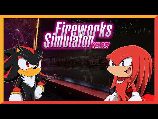 Knuckles and Shadow play Fireworks Simulator!