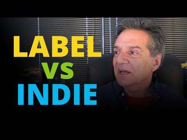 MAJOR RECORD LABELS vs INDEPENDENT Labels - Which Is BETTER for You?