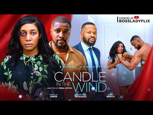 CANDLE IN THE WIND Stella Udeze Christian Ochiagha Ejike Ibedilo Nigerian Movies 2024 Latest Movies